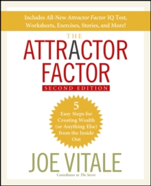 The Attractor Factor : 5 Easy Steps for Creating Wealth (or Anything Else) From the Inside Out