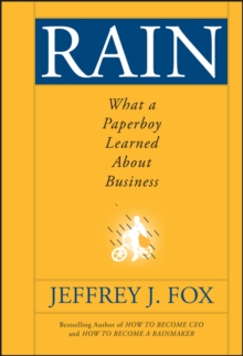 Rain : What a Paperboy Learned About Business