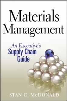 Materials Management : An Executive's Supply Chain Guide