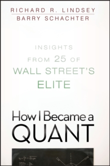How I Became a Quant : Insights from 25 of Wall Street's Elite, Paperback Book How I Became a Quant : Insights from 25 of Wall Street's Elite, Paperback Book