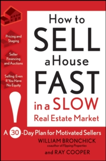 How to Sell a House Fast in a Slow Real Estate Market : A 30-Day Plan for Motivated Sellers