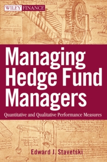 Managing Hedge Fund Managers : Quantitative and Qualitative Performance Measures