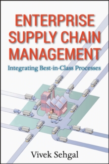 Enterprise Supply Chain Management : Integrating Best in Class Processes, Hardback Book Enterprise Supply Chain Management : Integrating Best in Class Processes, Hardback Book