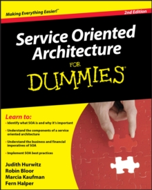 Service Oriented Architecture (SOA) For Dummies