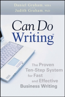 Can Do Writing : The Proven Ten-Step System for Fast and Effective Business Writing