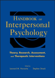 Handbook of Interpersonal Psychology : Theory, Research, Assessment, and Therapeutic Interventions, Hardback Book Handbook of Interpersonal Psychology : Theory, Research, Assessment, and Therapeutic Interventions, Hardback Book
