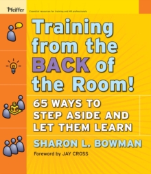 Training From the Back of the Room! : 65 Ways to Step Aside and Let Them Learn