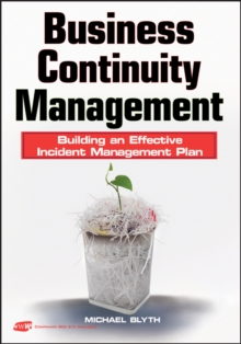 Business Continuity Management : Building an Effective Incident Management Plan