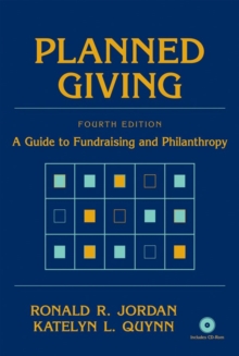 Planned Giving : A Guide to Fundraising and Philanthropy