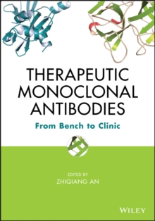 Therapeutic Monoclonal Antibodies : From Bench to Clinic