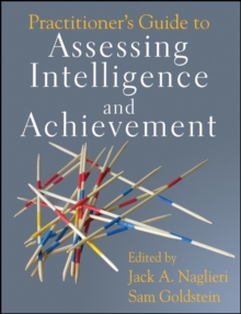 Practitioner's Guide to Assessing Intelligence and Achievement