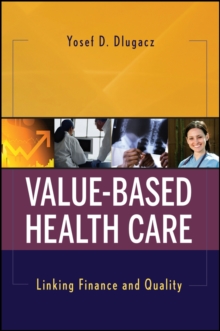 Value Based Health Care : Linking Finance and Quality