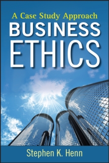 Business Ethics : A Case Study Approach