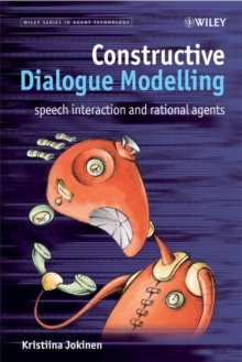 Constructive Dialogue Modelling : Speech Interaction and Rational Agents