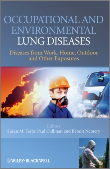 Occupational and Environmental Lung Diseases : Diseases from Work, Home, Outdoor and Other Exposures, Hardback Book Occupational and Environmental Lung Diseases : Diseases from Work, Home, Outdoor and Other Exposures, Hardback Book