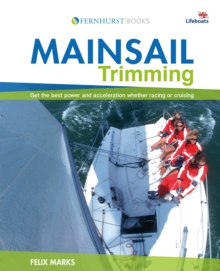 Mainsail Trimming : Get the Best Power & Acceleration Whether Racing or Cruising