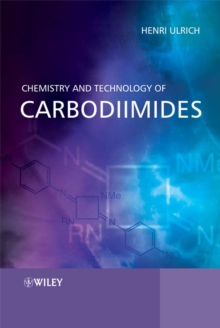 Chemistry and Technology of Carbodiimides