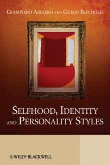 Selfhood, Identity and Personality Styles, Hardback Book Selfhood, Identity and Personality Styles, Hardback Book