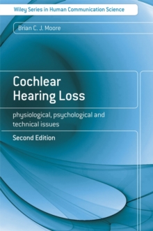 Cochlear Hearing Loss : Physiological, Psychological and Technical Issues