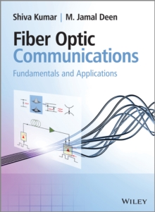 Fiber Optic Communications : Fundamentals and Applications, Hardback Book Fiber Optic Communications : Fundamentals and Applications, Hardback Book