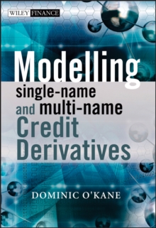 Modelling Single-Name and Multi-Name Credit Derivatives, Hardback Book Modelling Single-Name and Multi-Name Credit Derivatives, Hardback Book