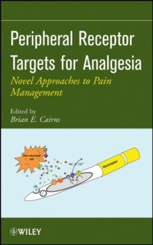 Peripheral Receptor Targets for Analgesia : Novel Approaches to Pain Management