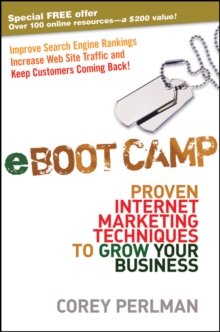 eBoot Camp : Proven Internet Marketing Techniques to Grow Your Business