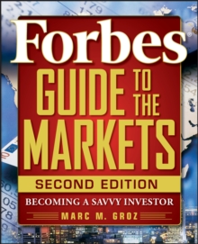 Forbes Guide to the Markets : Becoming a Savvy Investor