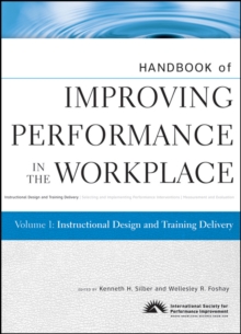 Handbook of Improving Performance in the Workplace, Instructional Design and Training Delivery