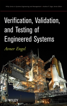 Verification, Validation, and Testing of Engineered Systems, Hardback Book Verification, Validation, and Testing of Engineered Systems, Hardback Book