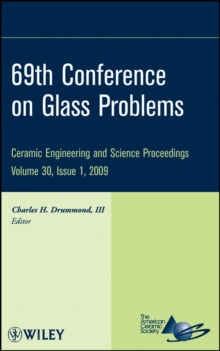 69th Conference on Glass Problems, Volume 30, Issue 1