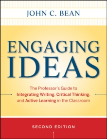 Engaging Ideas : The Professor's Guide to Integrating Writing, Critical Thinking, and Active Learning in the Classroom, Paperback Book Engaging Ideas : The Professor's Guide to Integrating Writing, Critical Thinking, and Active Learning in the Classroom, Paperback Book
