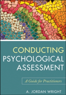 Conducting Psychological Assessment : a Guide for Practitioners, Paperback Book Conducting Psychological Assessment : a Guide for Practitioners, Paperback Book