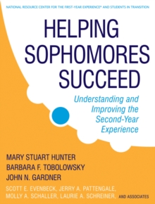 Helping Sophomores Succeed : Understanding and Improving the Second Year Experience