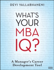 What's Your MBA IQ? : A Manager's Career Development Tool