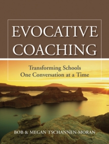 Evocative Coaching : Transforming Schools One Conversation at a Time, Paperback Book Evocative Coaching : Transforming Schools One Conversation at a Time, Paperback Book