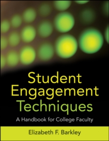 Student Engagement Techniques : A Handbook for College Faculty