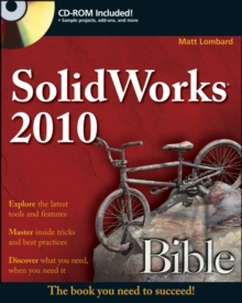 SolidWorks 2010 Bible, Paperback / softback Book SolidWorks 2010 Bible, Paperback / softback Book
