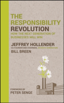 The Responsibility Revolution : How the Next Generation of Businesses Will Win