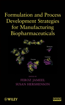 Formulation and Process Development Strategies for Manufacturing Biopharmaceuticals