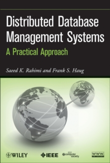 Distributed Database Management Systems : A Practical Approach