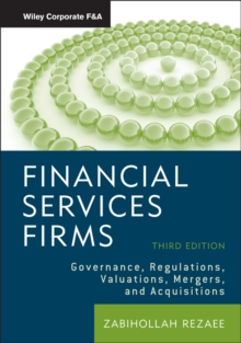 Financial Services Firms : Governance, Regulations, Valuations, Mergers, and Acquisitions, Hardback Book Financial Services Firms : Governance, Regulations, Valuations, Mergers, and Acquisitions, Hardback Book