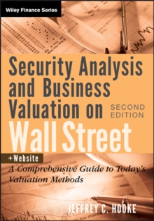 Security Analysis and Business Valuation on Wall Street : A Comprehensive Guide to Today's Valuation Methods