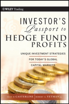 Investor's Passport to Hedge Fund Profits : Unique Investment Strategies for Today's Global Capital Markets