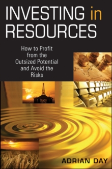 Investing in Resources : How to Profit from the Outsized Potential and Avoid the Risks, Hardback Book Investing in Resources : How to Profit from the Outsized Potential and Avoid the Risks, Hardback Book