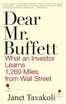 Dear Mr. Buffett : What an Investor Learns 1,269 Miles from Wall Street, Paperback / softback Book Dear Mr. Buffett : What an Investor Learns 1,269 Miles from Wall Street, Paperback / softback Book