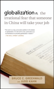 globalization : n. the irrational fear that someone in China will take your job, Paperback / softback Book globalization : n. the irrational fear that someone in China will take your job, Paperback / softback Book