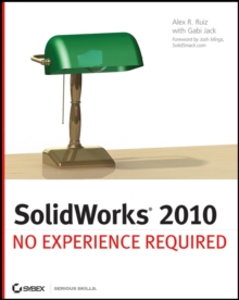 SolidWorks 2010 : No Experience Required