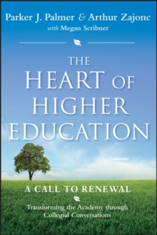 The Heart of Higher Education : A Call to Renewal