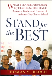 Stand for the Best : What I Learned after Leaving My Job as CEO of H&R Block to Become a Teacher and Founder of an Inner-City Charter School